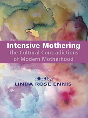 cover image of Intensive Mothering